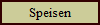 Speisen